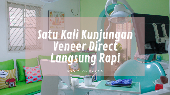 satu kali kunjungan veneer direct langsung rapi di J•Smile Dental