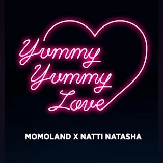 MOMOLAND & Natti Natasha Yummy Yummy Love