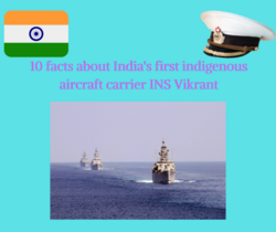 10 facts about India's first indigenous aircraft carrier INS Vikrant