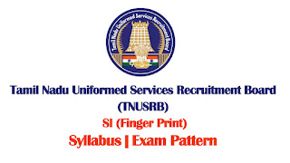 TNUSRB SI (Finger Print) Syllabus 2022 | Exam Pattern