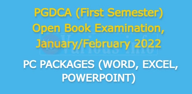 PC PACKAGES (WORD, EXCEL, POWERPOINT) PGDCA (First Semester) Open Book Examination, January/February 2022