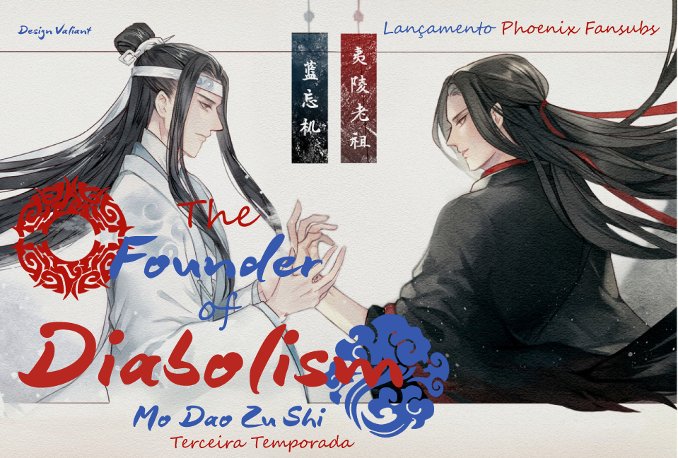 The Founder of Diabolism - Mo Dao Zu Shi - 3ª Temporada