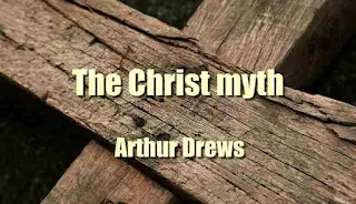 The Christ myth by Arthur Drews