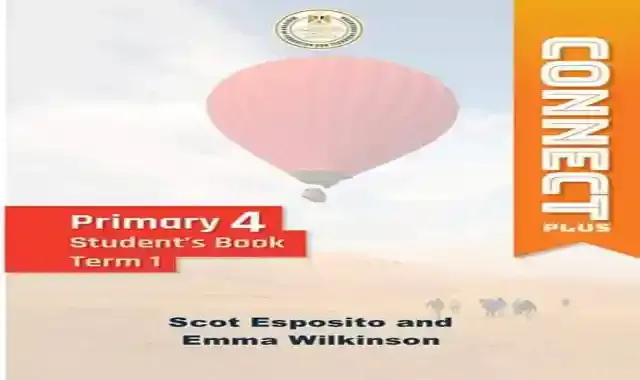 كتاب اللغة الانجليزية كونكت بلس 4 للصف الرابع الابتدائى لغات الترم الاول connect plus 4 student's book