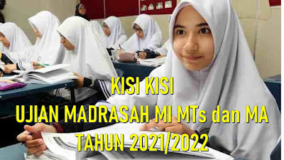 Kisi-kisi Ujian Madrasah Tahun Pelajaran 2021/2022