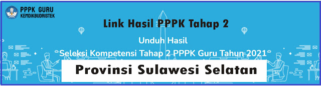 Link Hasil PPPK Tahap 2 Provinsi Sulawesi Selatan