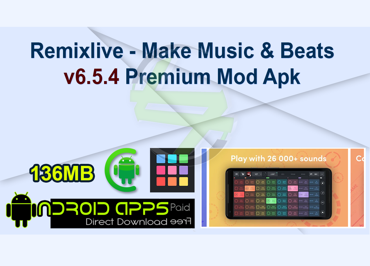 Remixlive - Make Music & Beats v6.5.4 Premium Mod Apk