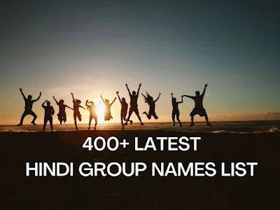 400+ Latest Hindi Group Names List