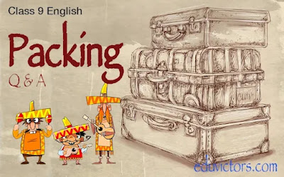 CBSE Class 9 English - Chapter: Packing (Q & A) #cbseTerm2 #class9English #eduvictors