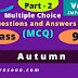 Autumn | Part 2 | Very Important Multiple Choice Questions and Answers (MCQ) | Class 9