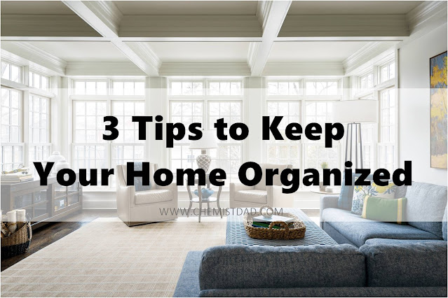 3 Tips to Keep Your Home Organized