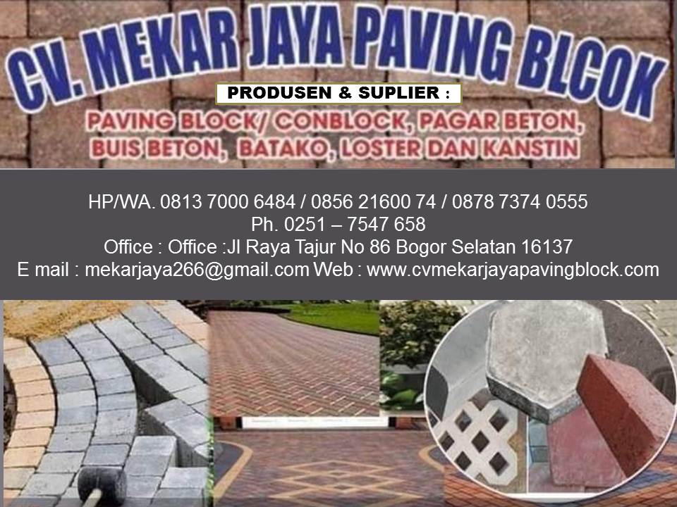 CV MEKAR JAYA Paving Block Bogor : Hp.0813 7000 6484 Design, Ukuran,Harga Per Meter