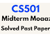  CS501 Midterm Solved Papers by Moaaz 