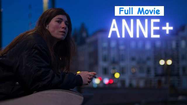 Anne+ Full Movie