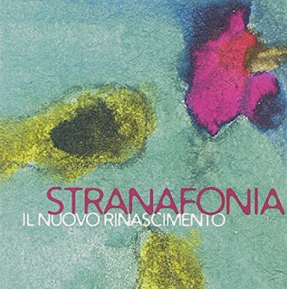 Stranafonia “Il Nuovo Rinascimento” 2014 Bologna Italy Prog Rock