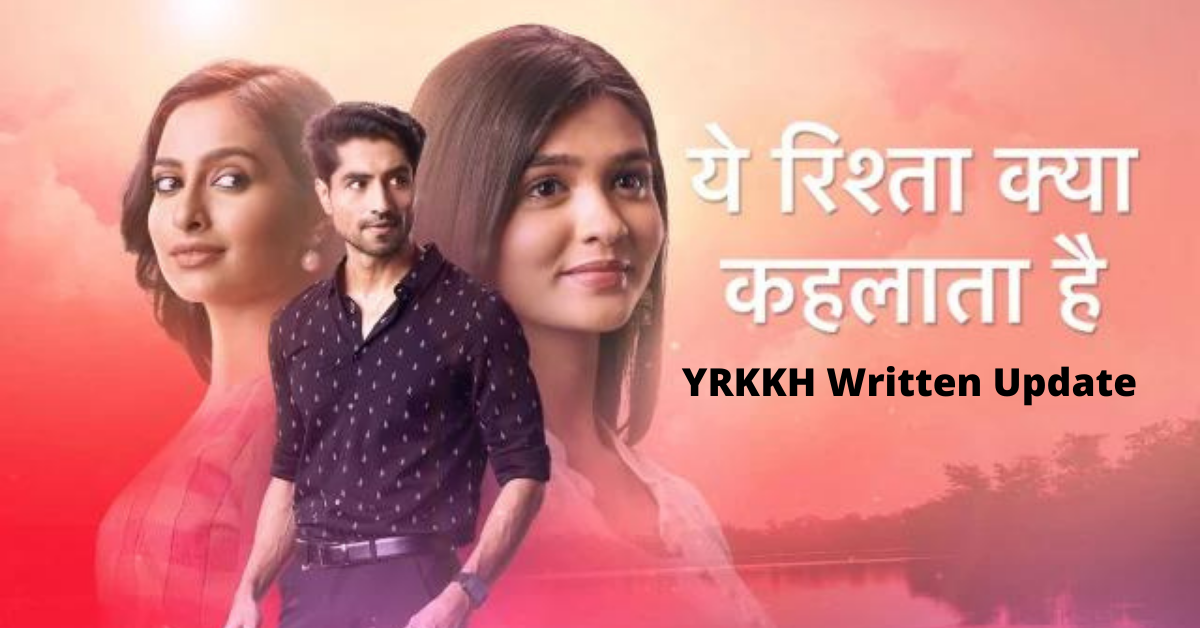 [YRKKH] Yeh Rishta Kya Kehlata Hai Written Update 3 January 2022 Episode