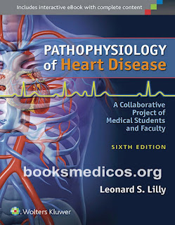 Pathophysiology of Heart Disease A Collaborative Project of Medical Students and Faculty 6th Edition