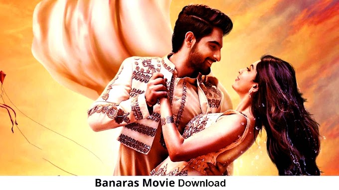 Banaras Movie 2022 Download hd 360p 720p 480p 1080p