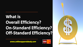 What is Overall Efficiency, On-Standard Efficiency and Off-Standard Efficiency?