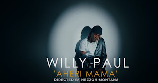 NEW VIDEO|WILLY PAUL-AHERI MAMA|DOWNLOAD OFFICIAL MP4