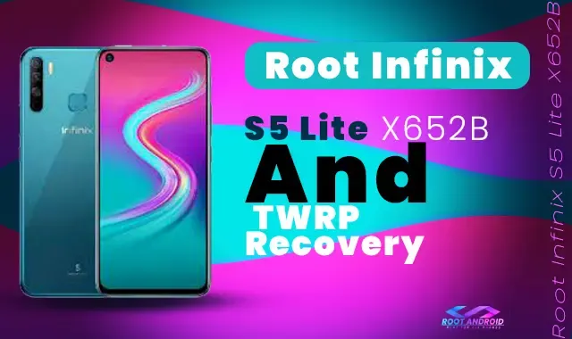 روت انفينكس اس 5 لايت  Root Infinix S5 Lite X652B