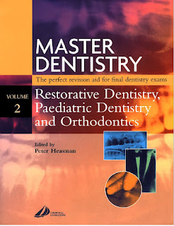 Master Dentistry: Volume 2: Restorative Dentistry, Paediatric Dentistry and Orthodontics, 2nd Edition