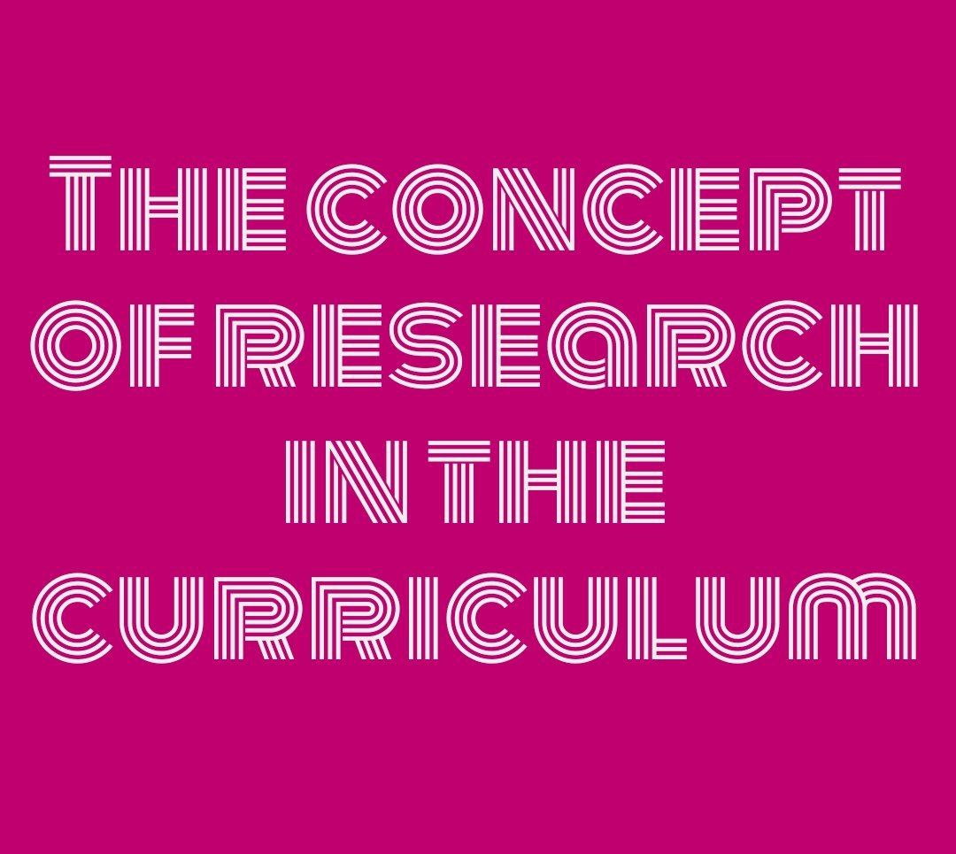 The concept of research in the curriculum