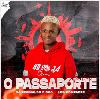 Dj Reginaldo Diogo X Los Compadres – O Passaporte