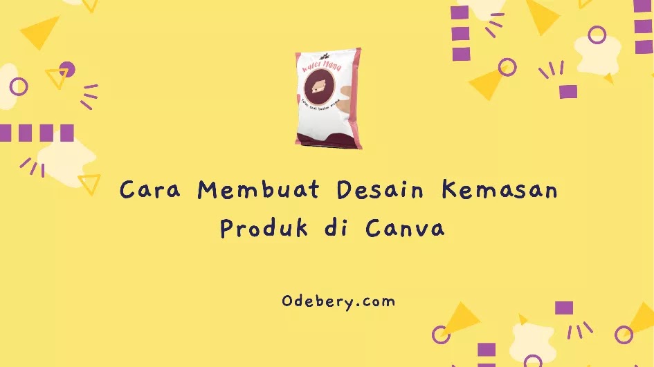 Cara Membuat Desain Kemasan Produk di Canva