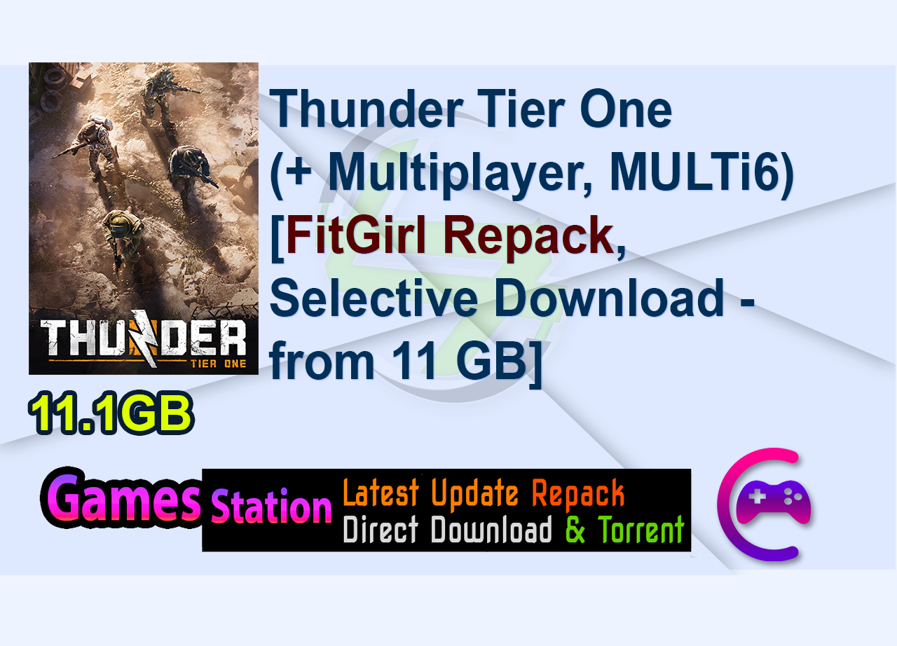 Thunder Tier One (+ Multiplayer, MULTi6) [FitGirl Repack, Selective Download – from 11 GB]