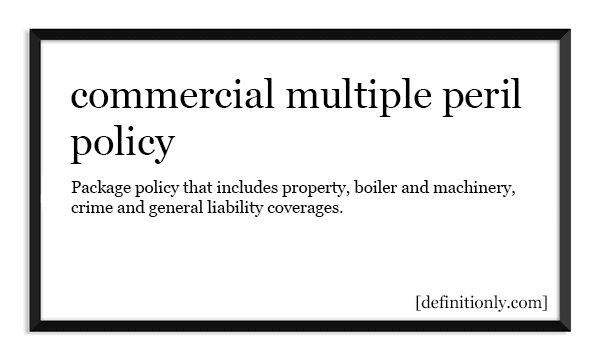 What is the Definition of Commercial Multiple Peril Policy?