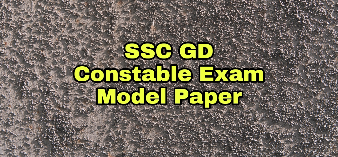 SSC GD Constable Exam Model Paper