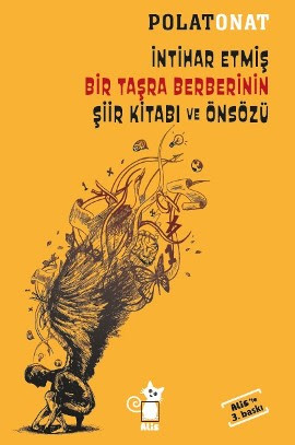 İNTİHAR ETMİŞ BİR TAŞRA BERBERİNİN ŞİİR KİTABI ve ÖNSÖZÜ