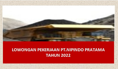 Lowongan Kerja Tambang PT. Nipindo Primatama Jakarta Tahun 2022