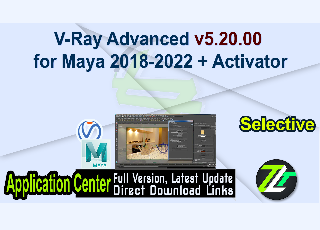 V-Ray Advanced v5.20.00 for Maya 2018-2022 + Activator