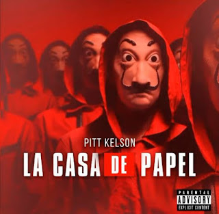 Pitt Kelson - La Casa de Papel (Rap) [Download]