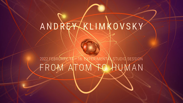 Студийная сессия «От Атома до Человека» на Youtube-канале NEANE Records и на сайте Bandcamp. Композитор Андрей Климковский