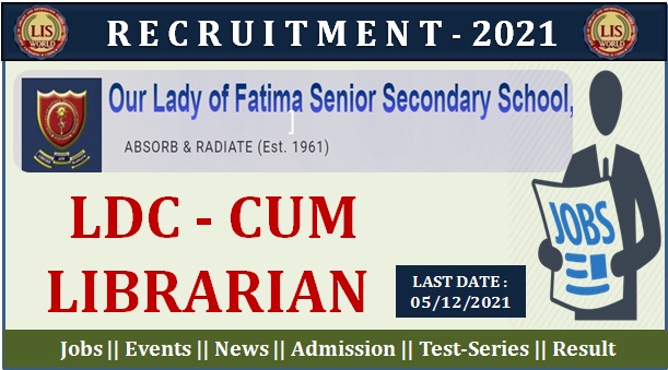 Recruitment for LDC Cum Librarian at Our Lady of Fatima , Daman , Last Date : 05/12/21