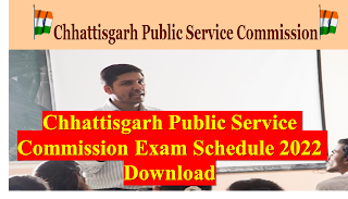 Chhattisgarh Public Service Commission Exam Schedule 2022 Download
