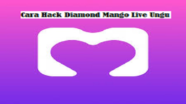 Cara Hack Diamond Mango Live Ungu