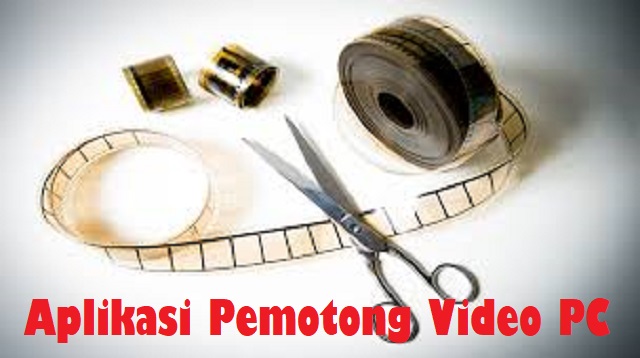 Aplikasi Pemotong Video PC