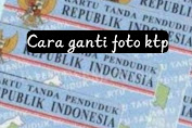 Cara Ganti Foto KTP di Dinas Kependudukan 