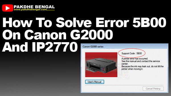 how to fix error 5b00 canon g2000 and ip2770, how to solve error 5b00 on canon printer, how to fix error 5b00 on canon printer, how to fix error 5b00 on canon ip2770 printer, how to fix error 5b00 on canon g1000 printer, how to fix error 5b00 on canon printer g1000, How to Overcome Error 5B00 Canon G2000, cara mengatasi error 5b00 canon g2000 dan ip2770, cara mengatasi error 5b00 pada printer canon, cara memperbaiki error 5b00 pada printer canon, cara memperbaiki error 5b00 pada printer canon ip2770, cara memperbaiki error 5b00 pada printer canon g1000, cara memperbaiki error 5b00 pada printer canon g1000, Cara Mengatasi Error 5B00 Canon G2000