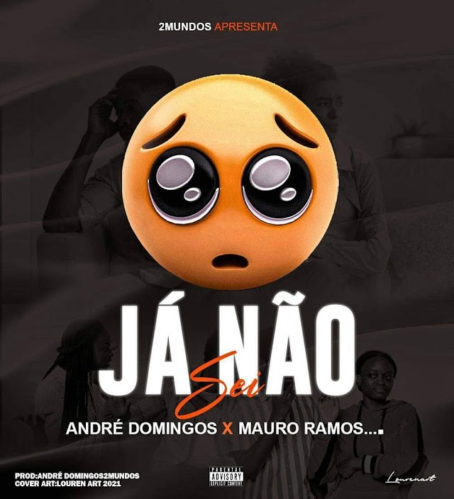 André Domingos x Mauro Ramos - Já Não Sei