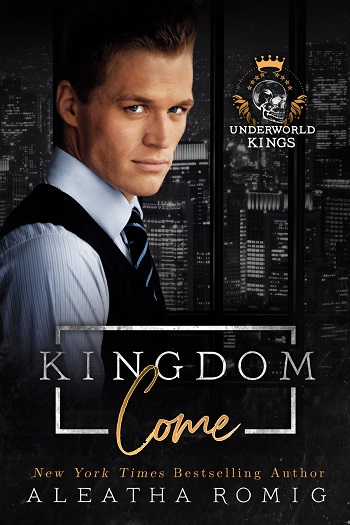 Kingdom Come by Aleatha Romig