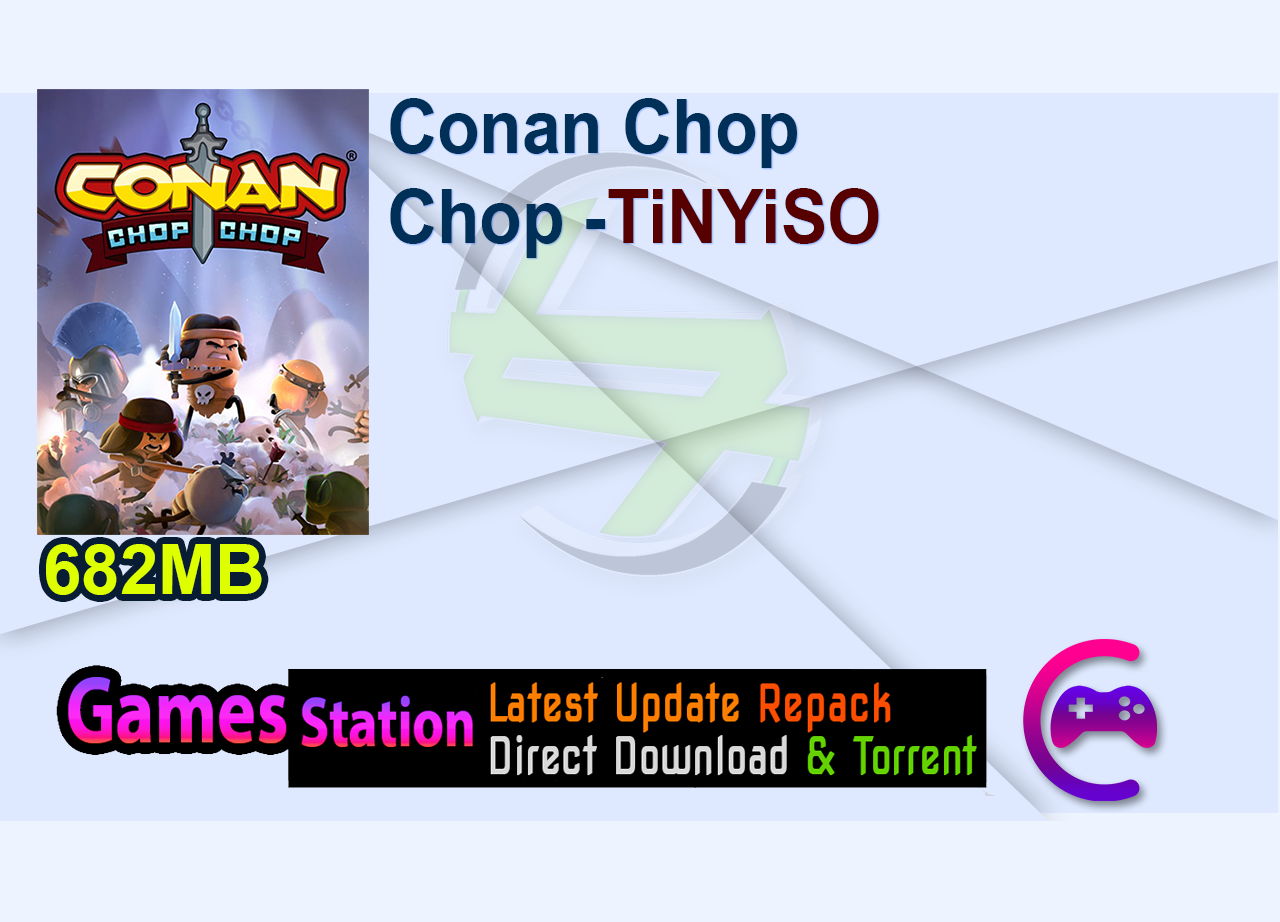 Conan Chop Chop -TiNYiSO
