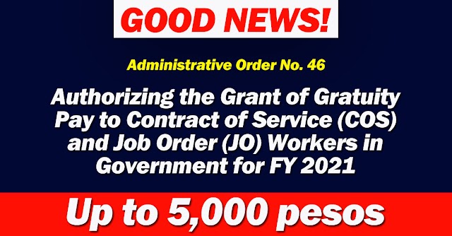 Authorizing the Grant of Gratuity Pay to Contract of Service (COS) and Job Order (JO) Workers in Government for FY 2021