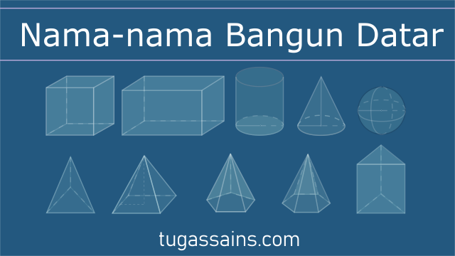 Nama-nama Bangun Ruang Beserta Gambar