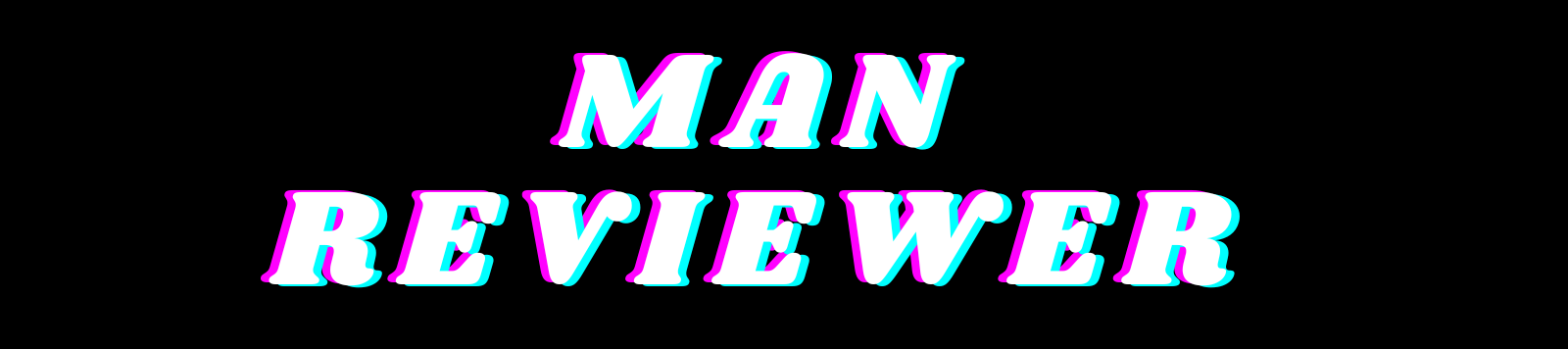 Man Reviewer