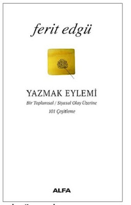 Ferit Edgü-Yazmak Eylemi